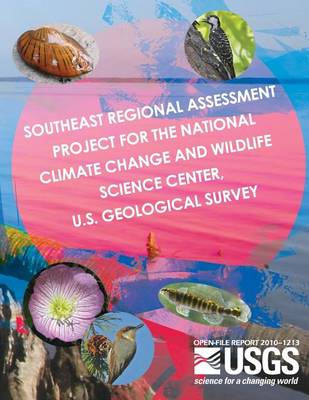 Book cover for Southeast Regional Assessment Project for the National Climate Change and Wildlife Science Center, U.S. Geological Survey