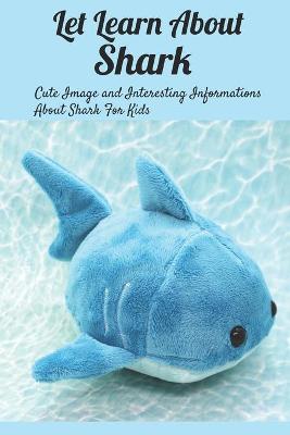 Book cover for Let Learn About Shark