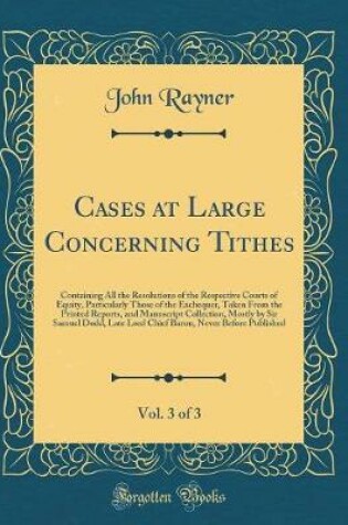 Cover of Cases at Large Concerning Tithes, Vol. 3 of 3