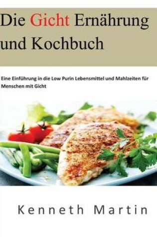 Cover of Die Gicht Ernahrung Und Kochbuch