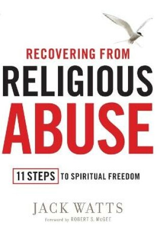 Cover of Recovering from Religious Abuse: 11 Steps to Spiritual Freedom