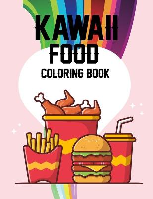 Book cover for Kawaii Food Coloring Book