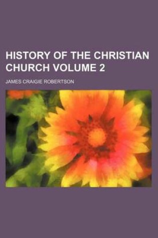 Cover of History of the Christian Church Volume 2