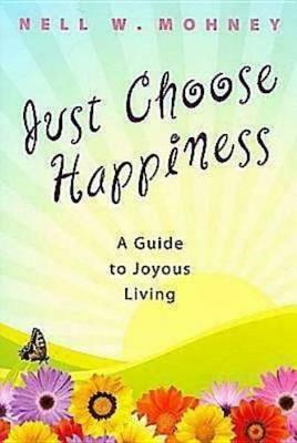 Book cover for Just Choose Happiness