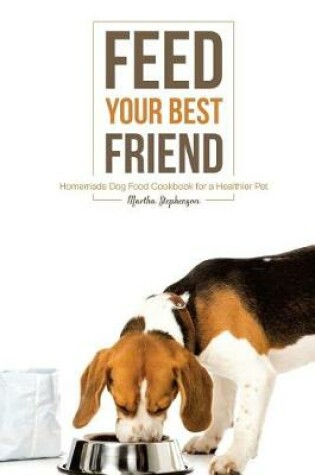 Cover of Feed Your Best Friend