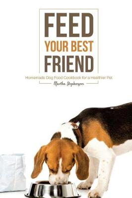 Book cover for Feed Your Best Friend