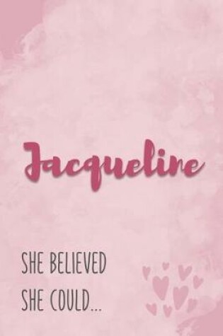 Cover of Jacqueline She Believe She Could