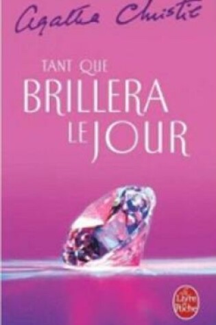 Cover of Tant que brillera le jour