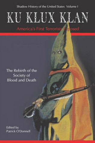 Cover of Ku Klux Klan America's First Terrorists Exposed