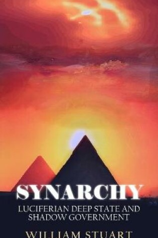 Cover of Synarchy: Luciferian deep state and shadow government