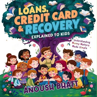 Cover of Loans, Credit Card & Recovery Explained to Kids