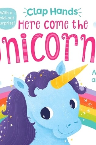 Cover of Clap Hands: Here Come the Unicorns