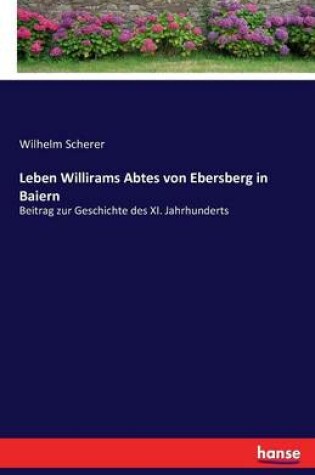 Cover of Leben Willirams Abtes von Ebersberg in Baiern