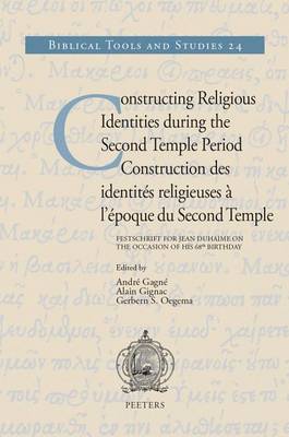 Book cover for Constructing Religious Identities During the Second Temple Period / Construction Des Identites Religieuses a l'Epoque Du Second Temple