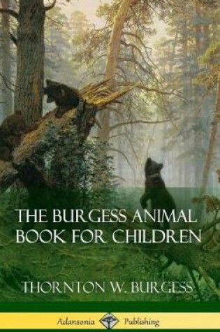 Cover of The Burgess Animal Book for Children (Hardcover)