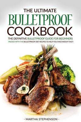 Book cover for The Ultimate Bulletproof Cookbook