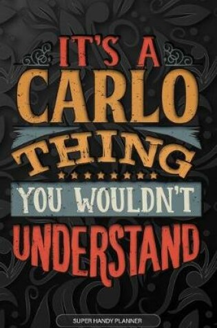 Cover of It's A Carlo Thing You Wouldn't Understand