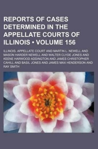 Cover of Reports of Cases Determined in the Appellate Courts of Illinois (Volume 156)