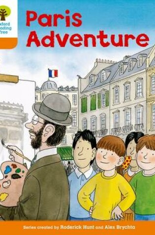 Cover of Oxford Reading Tree: Level 6: More Stories B: Paris Adventure