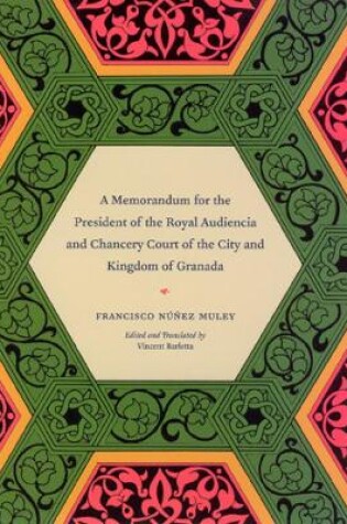 Cover of A Memorandum for the President of the Royal Audiencia and Chancery Court of the City and Kingdom of Granada