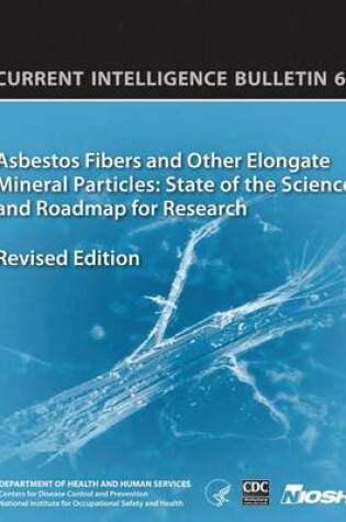 Cover of Asbestos Fibers and Other Elongate Mineral Particles