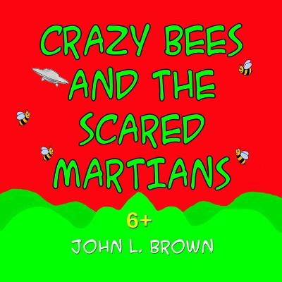 Book cover for Crazy Bees And The Scared Martians