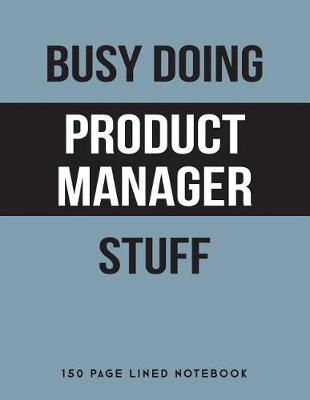 Book cover for Busy Doing Product Manager Stuff