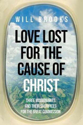 Cover of Love Lost for the Cause of Christ