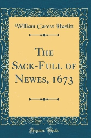 Cover of The Sack-Full of Newes, 1673 (Classic Reprint)