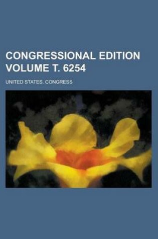 Cover of Congressional Edition Volume . 6254