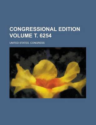 Book cover for Congressional Edition Volume . 6254