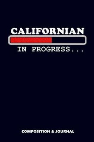 Cover of Californian in Progress