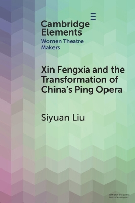 Book cover for Xin Fengxia and the Transformation of China's Ping Opera