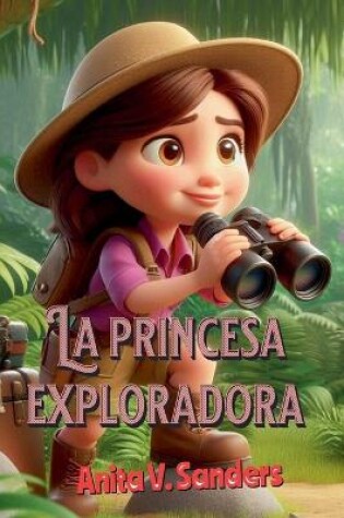 Cover of La Princesa Exploradora