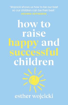 Book cover for How to Raise Happy and Successful Children