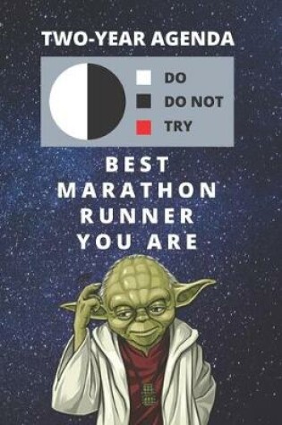 Cover of 2020 & 2021 Two-Year Daily Planner For Best Marathon Runner Gift - Funny Yoda Quote Appointment Book - Two Year Weekly Agenda Notebook For Running