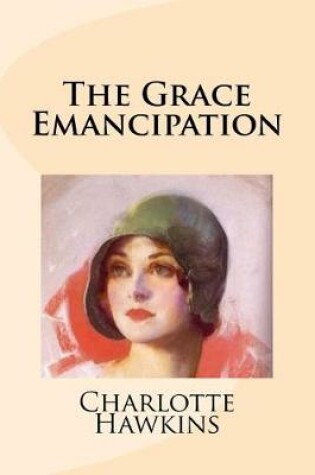 Cover of The Grace Emancipation