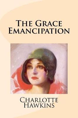 Book cover for The Grace Emancipation