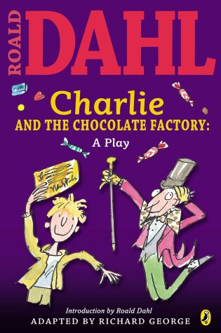 Cover of Charlie and the Chocolate Factory: a Play