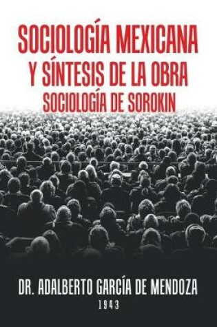 Cover of Sociología Mexicana Y Síntesis De La Obra Sociología De Sorokin