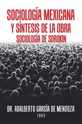 Book cover for Sociología Mexicana Y Síntesis De La Obra Sociología De Sorokin