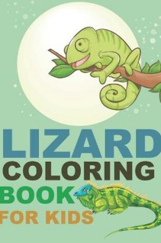 Cover of Lizard Coloring Book For Kids