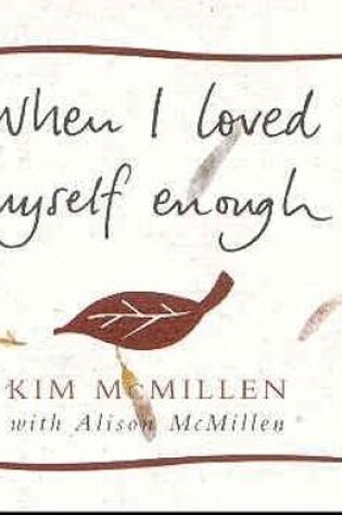 Cover of When I Loved Myself Enough