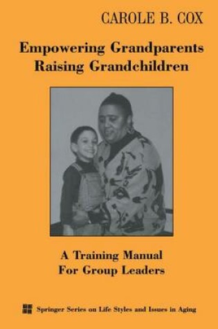 Cover of Empowering Grandparents Raising Grandchildren