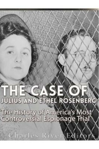 Cover of The Case of Julius and Ethel Rosenberg