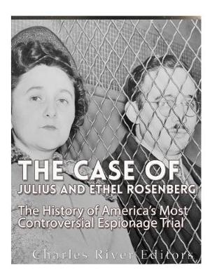 Book cover for The Case of Julius and Ethel Rosenberg