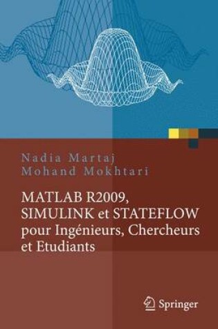 Cover of MATLAB R2009, Simulink Et Stateflow Pour Ingenieurs, Chercheurs Et Etudiants
