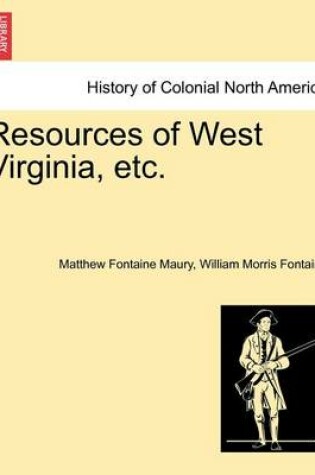 Cover of Resources of West Virginia, Etc.