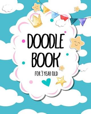 Book cover for Doodle Book For 3 Year Old