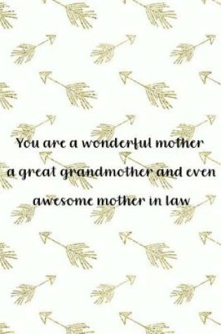 Cover of You Are A Wonderful Mother A Great Grandmother And Even Awesome Mother In Law